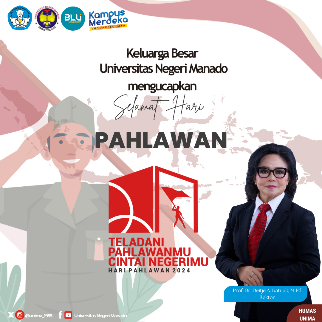 Peringati Hari Pahlawan 10 November 2024, Rektor Unima Prof Dei Katuuk: Teladani Pahlawanmu, Cintai Negerimu